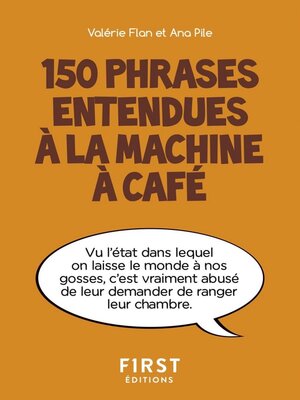 cover image of Petit livre de--150 phrases entendues à la machine à café